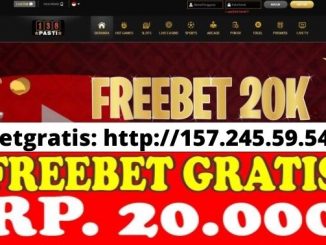 Freebet Gratis Rp 20 Ribu Tanpa Deposit Dari PASTI138