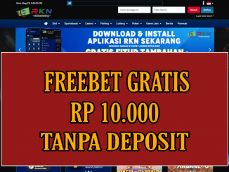 RKN FREEBET GRATIS RP 10.000 TANPA DEPOSIT