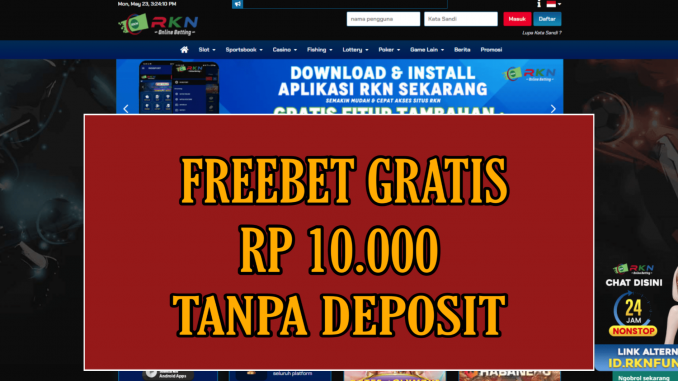 RKN FREEBET GRATIS RP 10.000 TANPA DEPOSIT