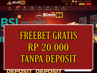 BIMA88 FREEBET GRATIS RP 20.000 TANPA DEPOSIT