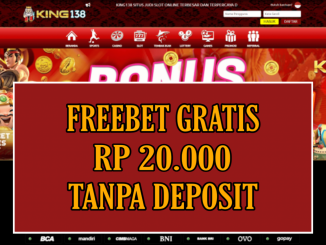KING138 FREEBET GRATIS RP 20.000 TANPA DEPOSIT