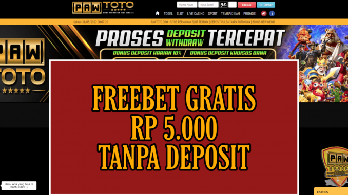 PAWTOTO FREEBET GRATIS RP 5.000 TANPA DEPOSIT