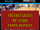 GPL168 FREEBET GRATIS RP 10.000 TANPA DEPOSIT