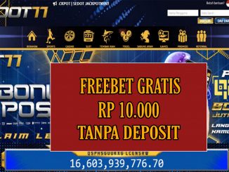 DOT77 FREEBET GRATIS RP 10.000 TANPA DEPOSIT