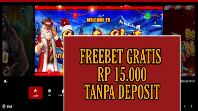 SANTASLOT FREEBET GRATIS RP 15.000 TANPA DEPOSIT