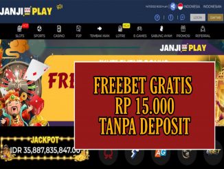 JANJIPLAY – FREEBET GRATIS RP 15.000 TANPA DEPOSIT